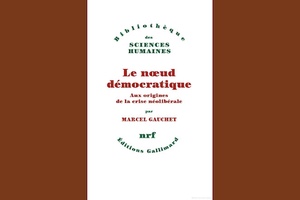 Marcel Gauchet face au nœud démocratique 