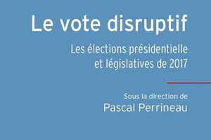 Les élections de 2017: un vote disruptif